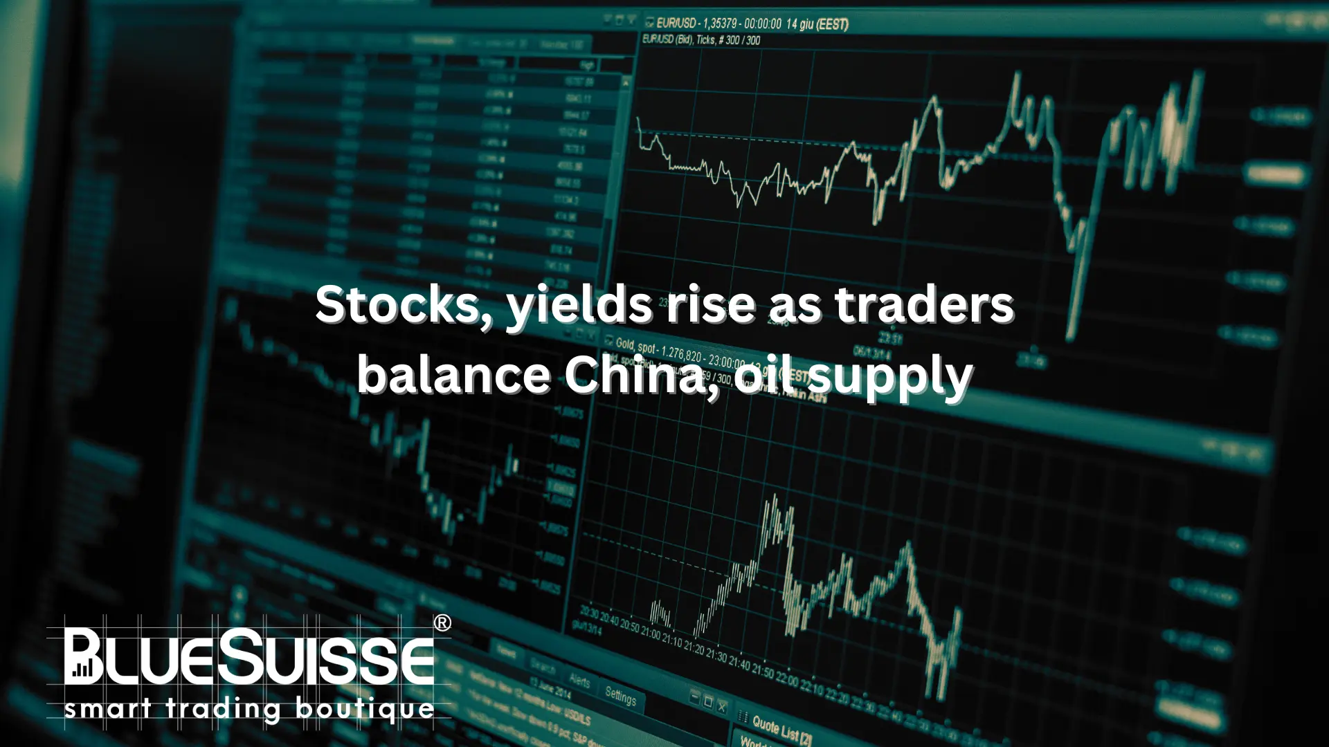 Stocks, yields rise as traders balance China, oil supply