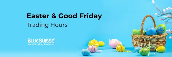 Holiday Trading Hours: Easter and Good Friday